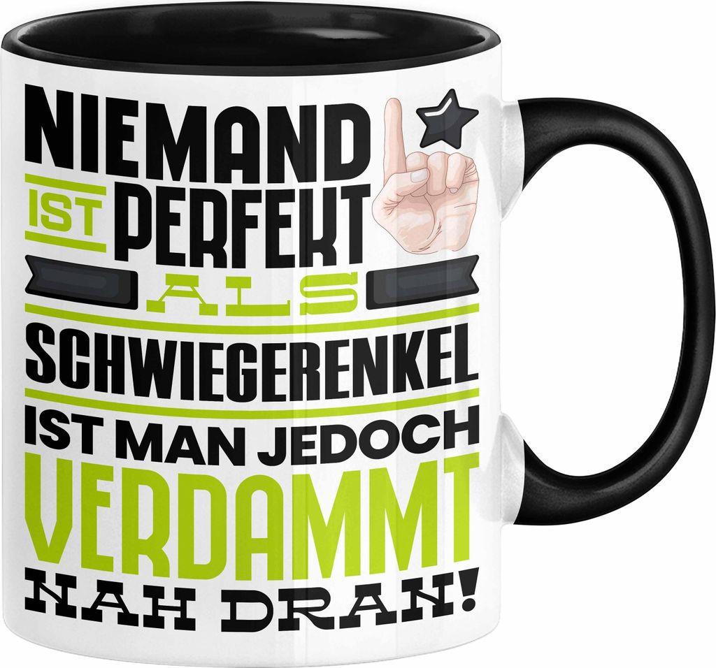 Schwiegerenkel Geschenk Tasse Lustige Geschenkidee für Schwiegerenkel Geburtstag Kaffee-Becher Niemand Ist Perfekt Aber Als Schwiegerenkel Ist Man...