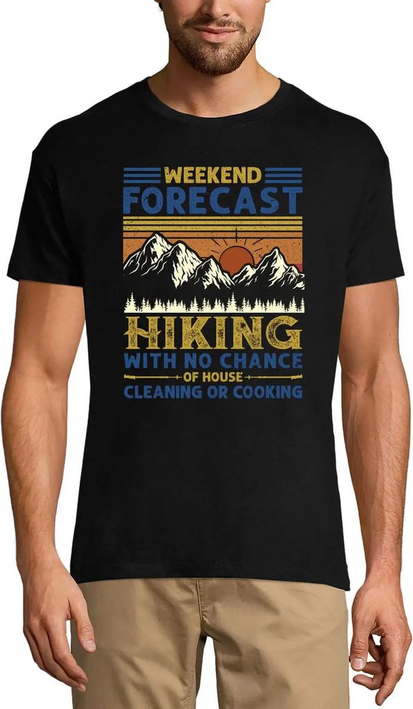 Herren Grafik T-Shirt Wochenendvorhersage wackelig keine Chance für Hausputz oder Kochen – Weekend Forecast Hikink With No Chance Of House Clean...