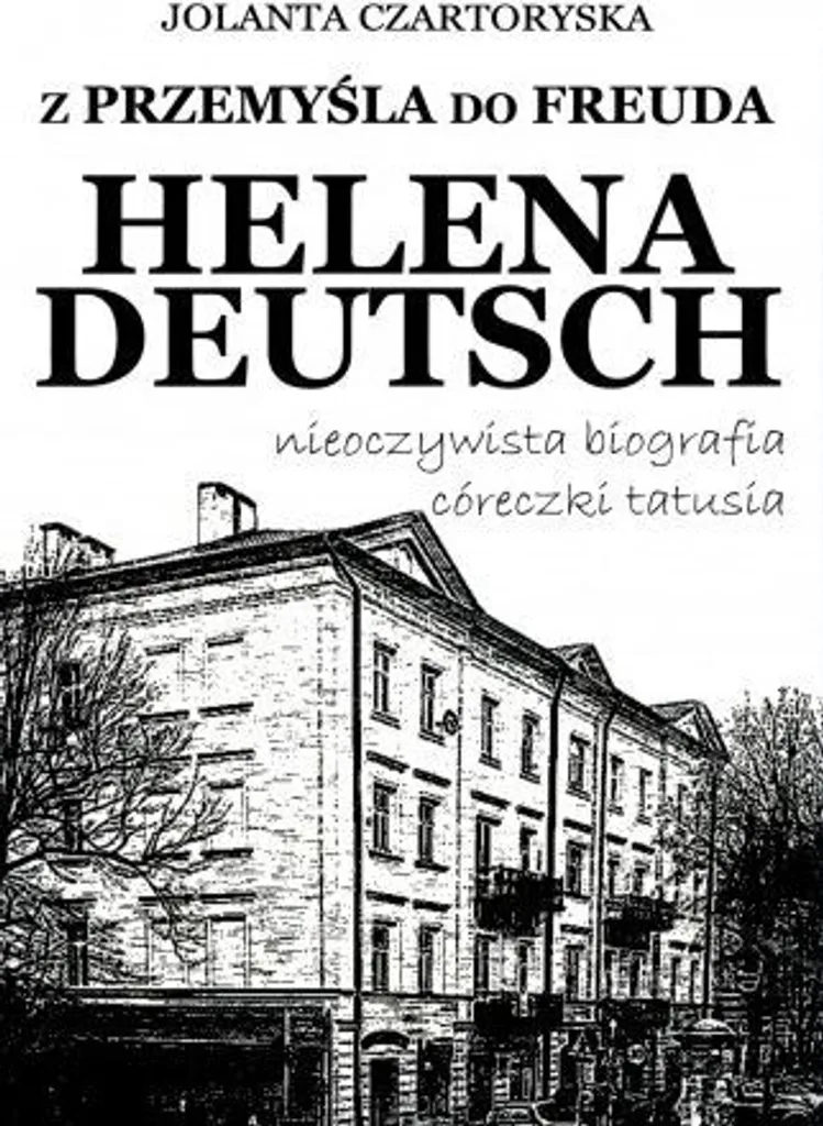 Helena Deutsch Biographie : Le Destin d'une Femme entre Przemyśl et Freud