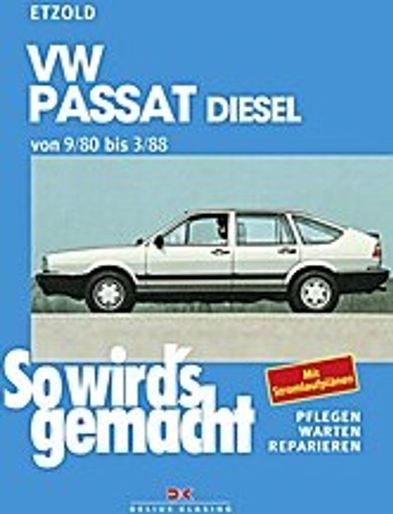 So wird's gemacht, VW Passat 9/80 bis 3/88 Diesel