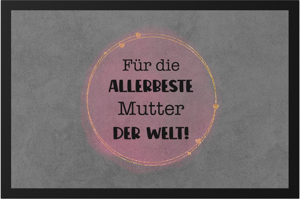 Für die allerbeste Mutter der Welt Fußmatte Mutter Muttertag Geburtstag Geschenkidee