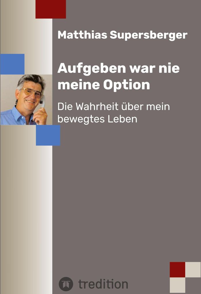 Aufgeben war nie meine Option - Die Wahrheit über mein bewegtes Leben