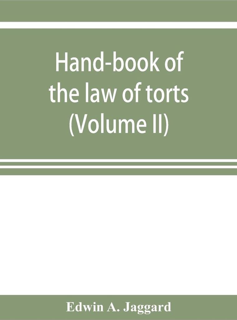 Hand-book of the law of torts (Volume II)