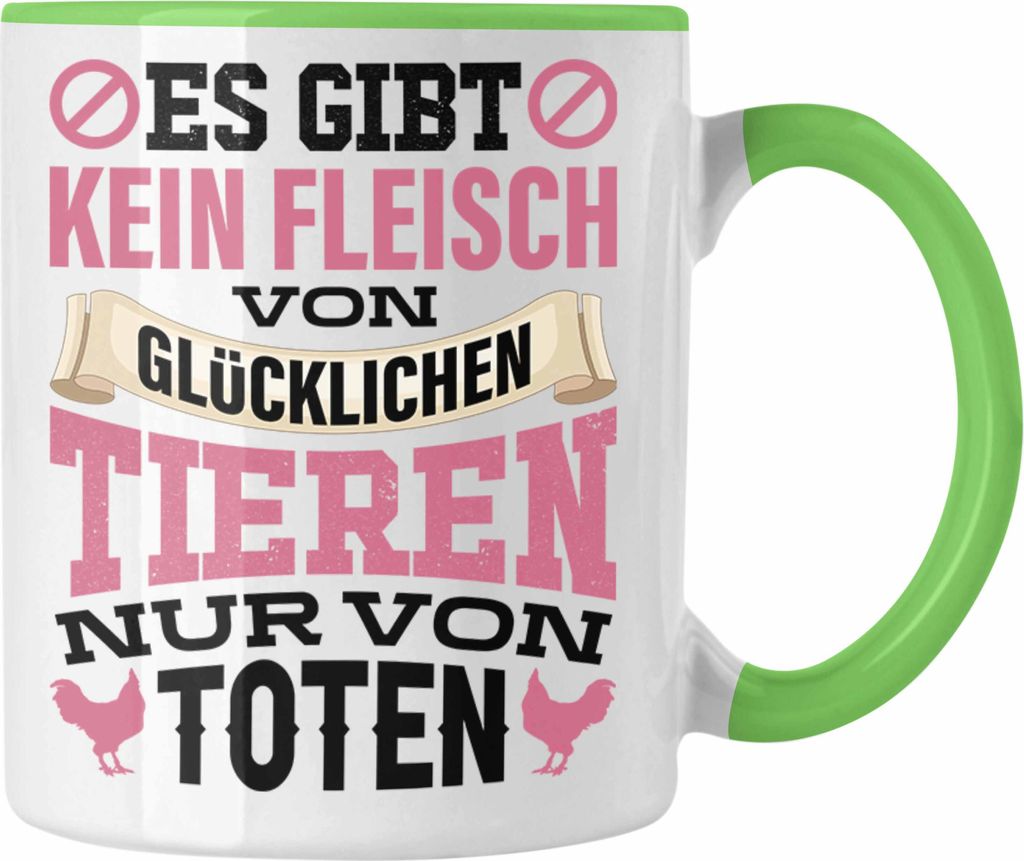 Trendation - Veganer Tasse Geschenk Es Gibt Kein Fleisch von Glücklichen Tieren Statement Vegetarier Geschenkidee Tierschutz Tierschützer (Grün)