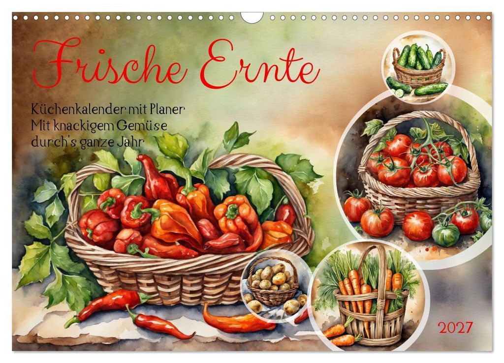Frische Ernte (Wandkalender 2027 DIN A3 quer), CALVENDO Monatskalender