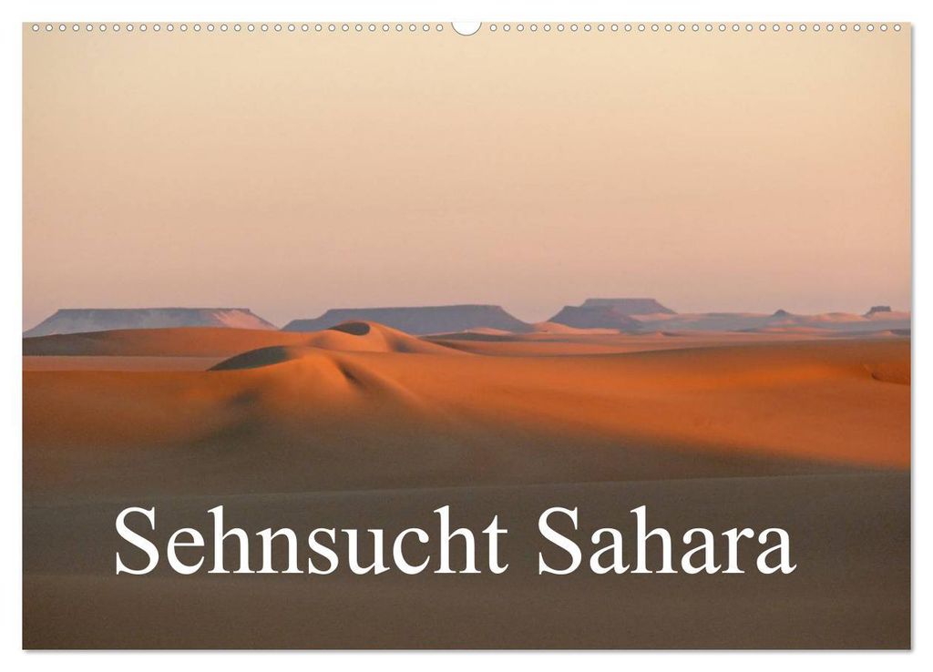 Sehnsucht Sahara (Wandkalender 2027 DIN A2 quer), CALVENDO Monatskalender