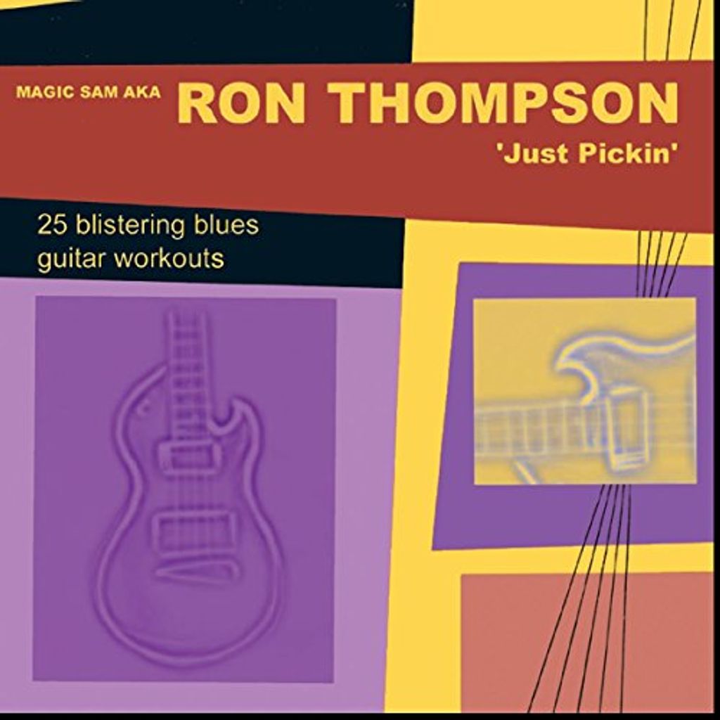 Magic Sam Aka Ron Thompson - Just Pickin' CD