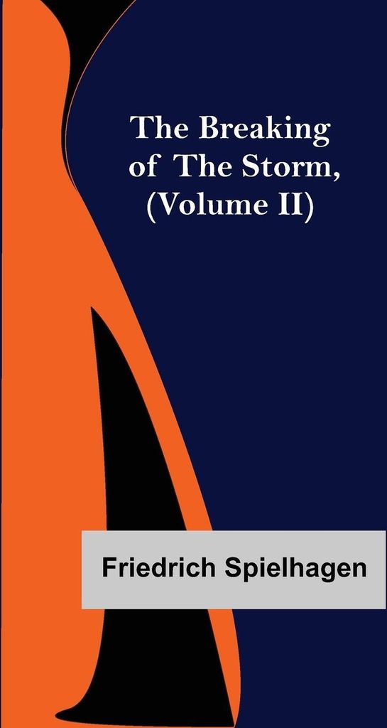 The Breaking of the Storm, (Volume II)