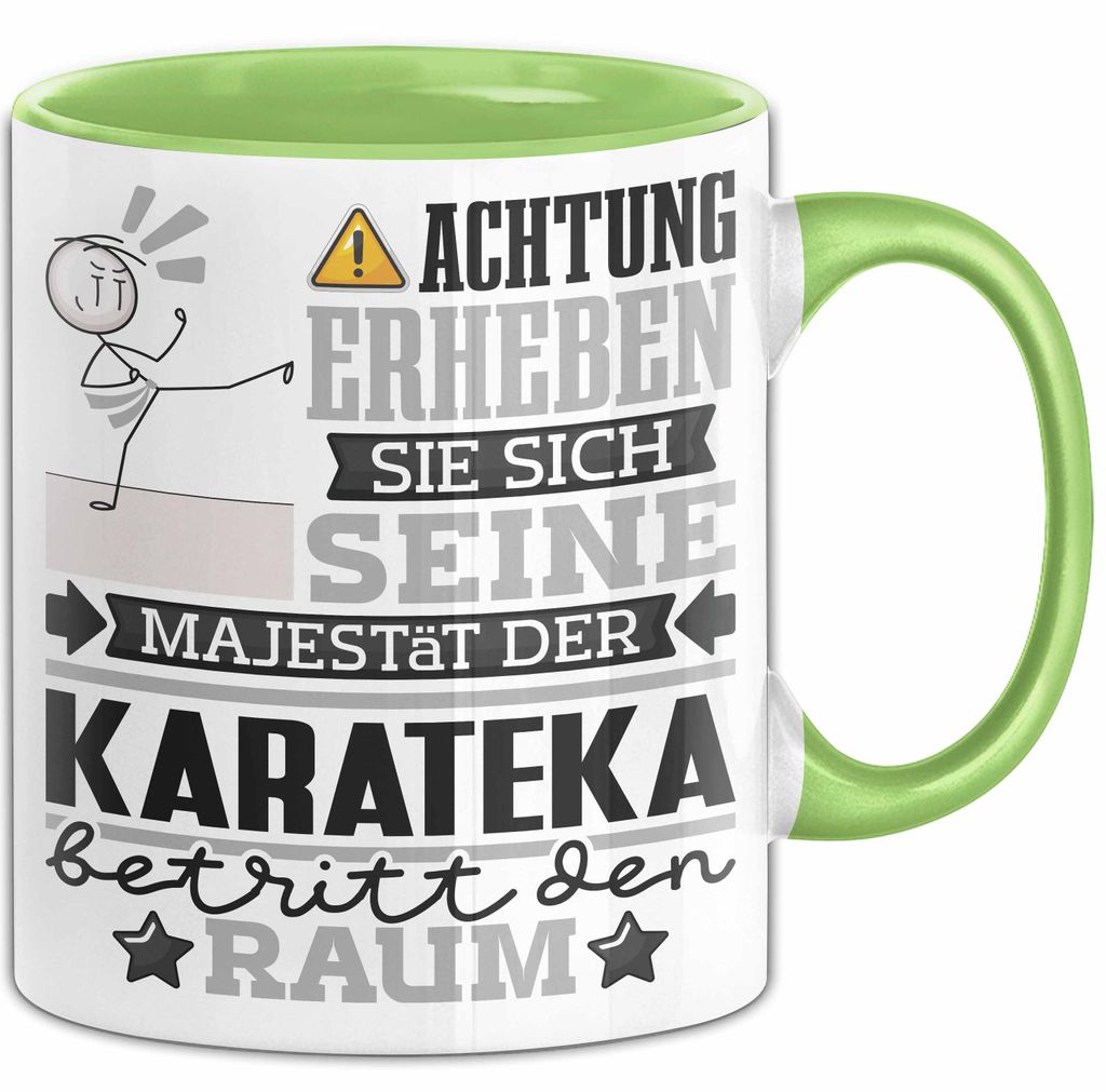 Karateka Geschenk Tasse Lustiger Spruch Erheben Sie Sich Der Karateka Betritt den Raum (Grün)