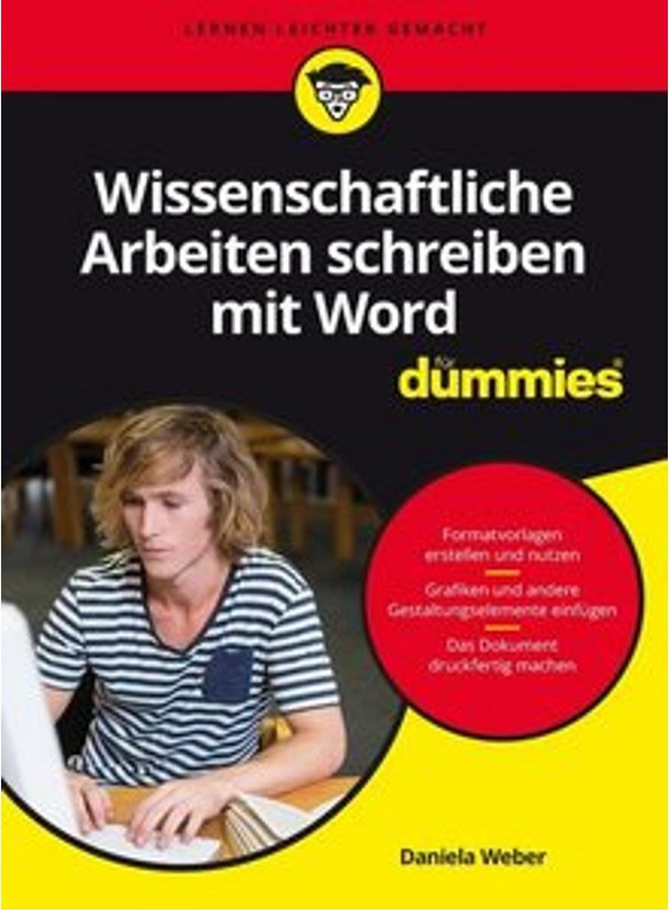 Wissenschaftliche Arbeiten schreiben mit Word für Dummies