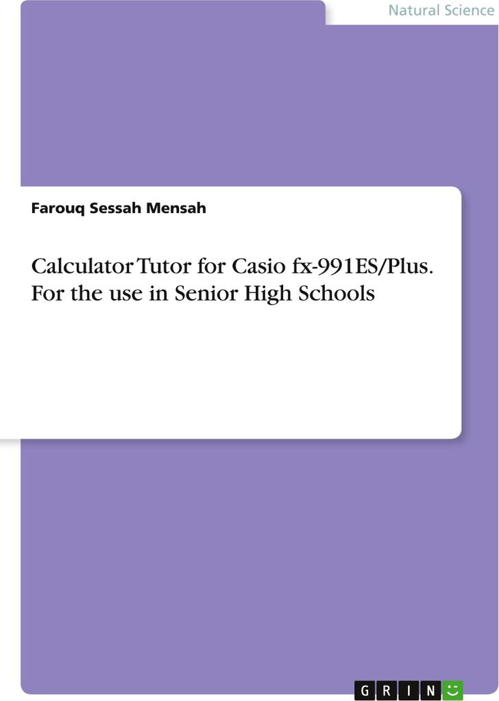 Calculator Tutor for Casio fx-991ES/Plus. For the use in Senior High Schools