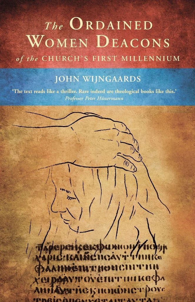 The Ordained Women Deacons of the Church's First Millennium