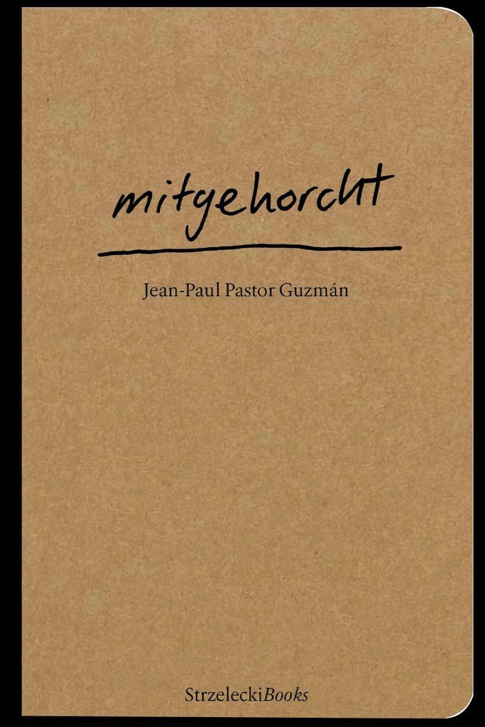 Buch: mitgehorcht von Jean-Paul Pastor Guzmán über Gesellschaftliche Diskurse