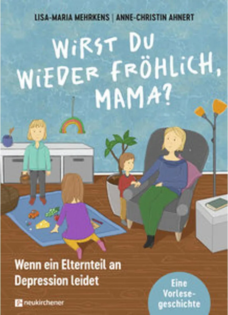 Livre dépression Wirst du wieder fröhlich, Mama? Illustré