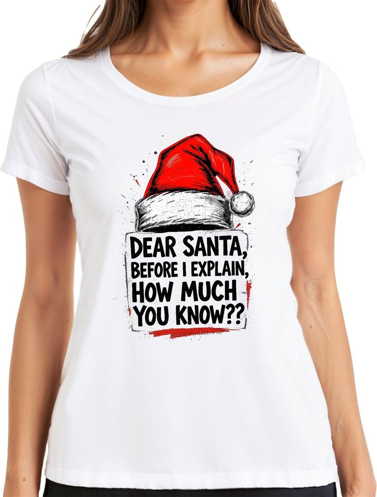 Dear Santa before I explain how much lustig Weihnachten Mütze Damen T-Shirt, Weiß, XXL