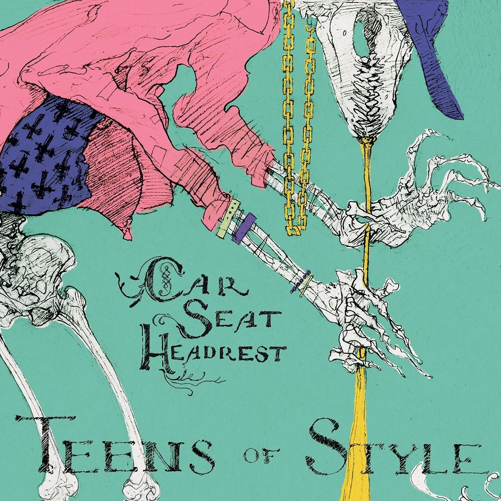 Car Seat Headrest-Teens Of Style