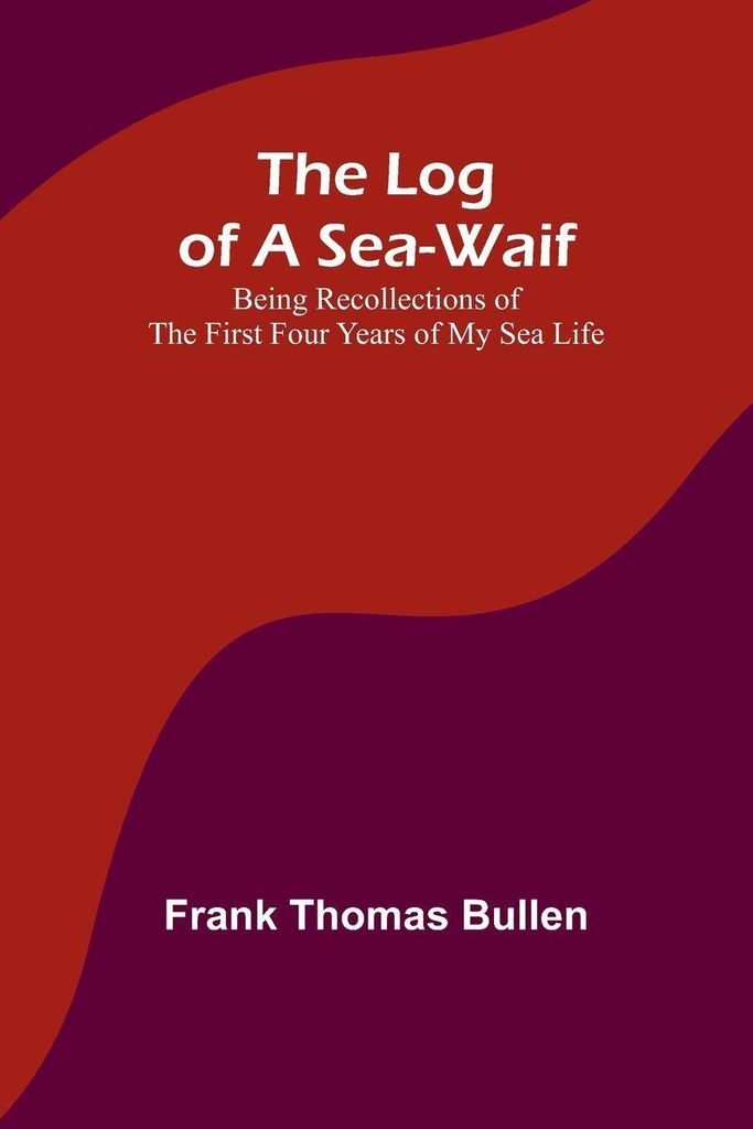 The Log of a Sea-Waif