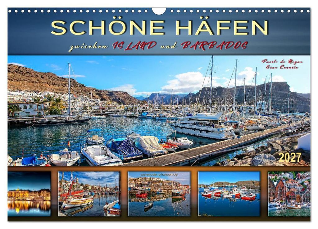 Schöne Häfen zwischen Island und Barbados (Wandkalender 2027 DIN A3 quer), CALVENDO Monatskalender