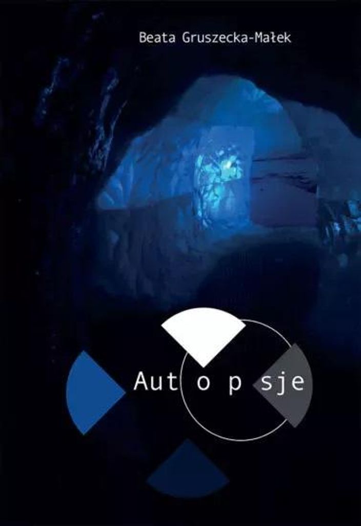 Autopsje - Beata Gruszecka-Małek - Tomik poezji