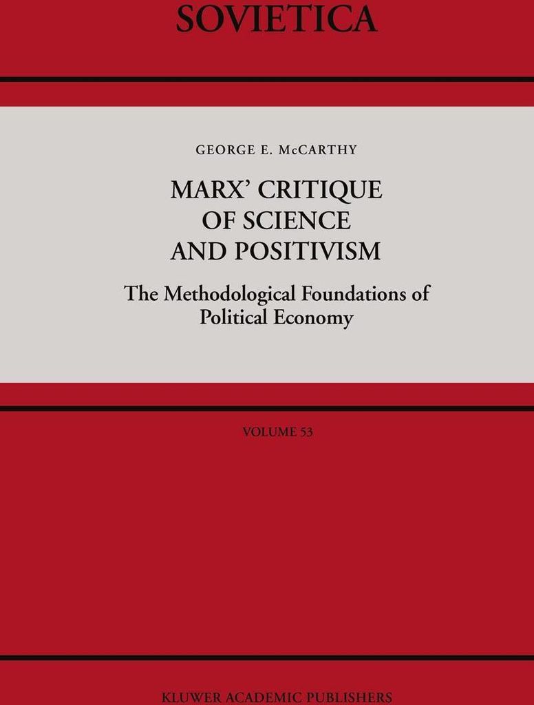 Marx' Critique of Science and Positivism