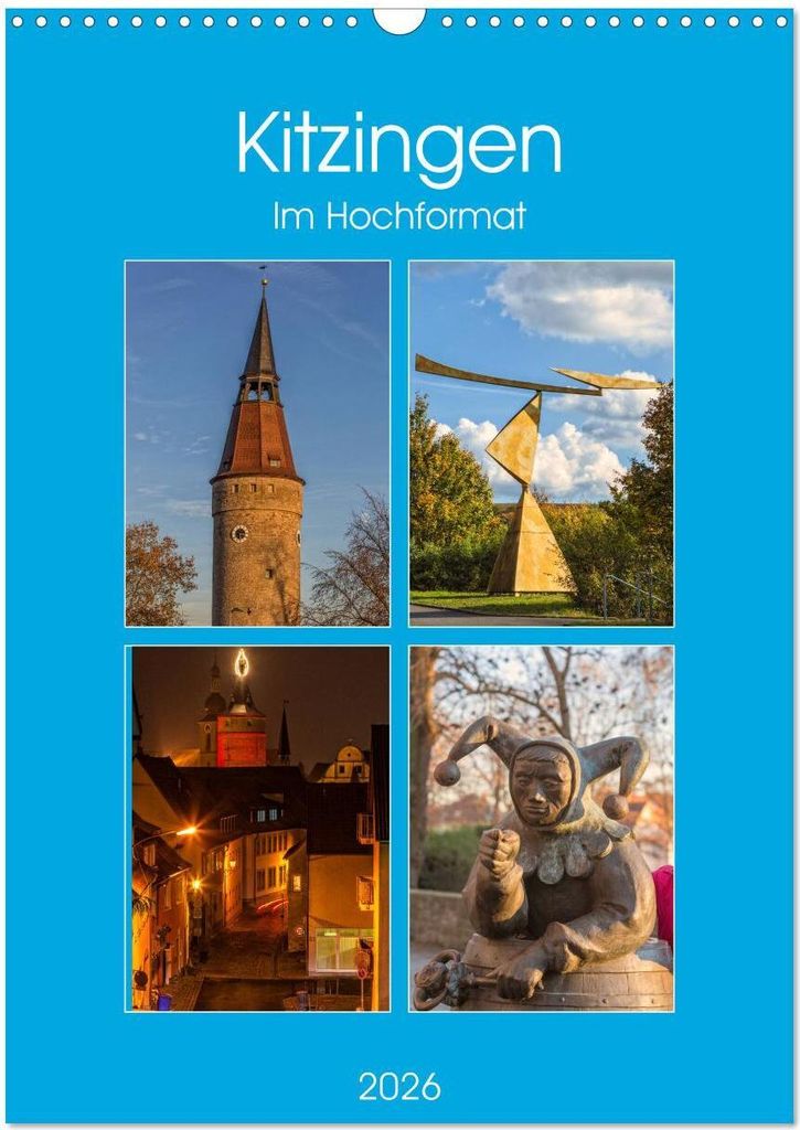 Kitzingen im Hochformat (Wandkalender 2026 DIN A3 hoch), CALVENDO Monatskalender