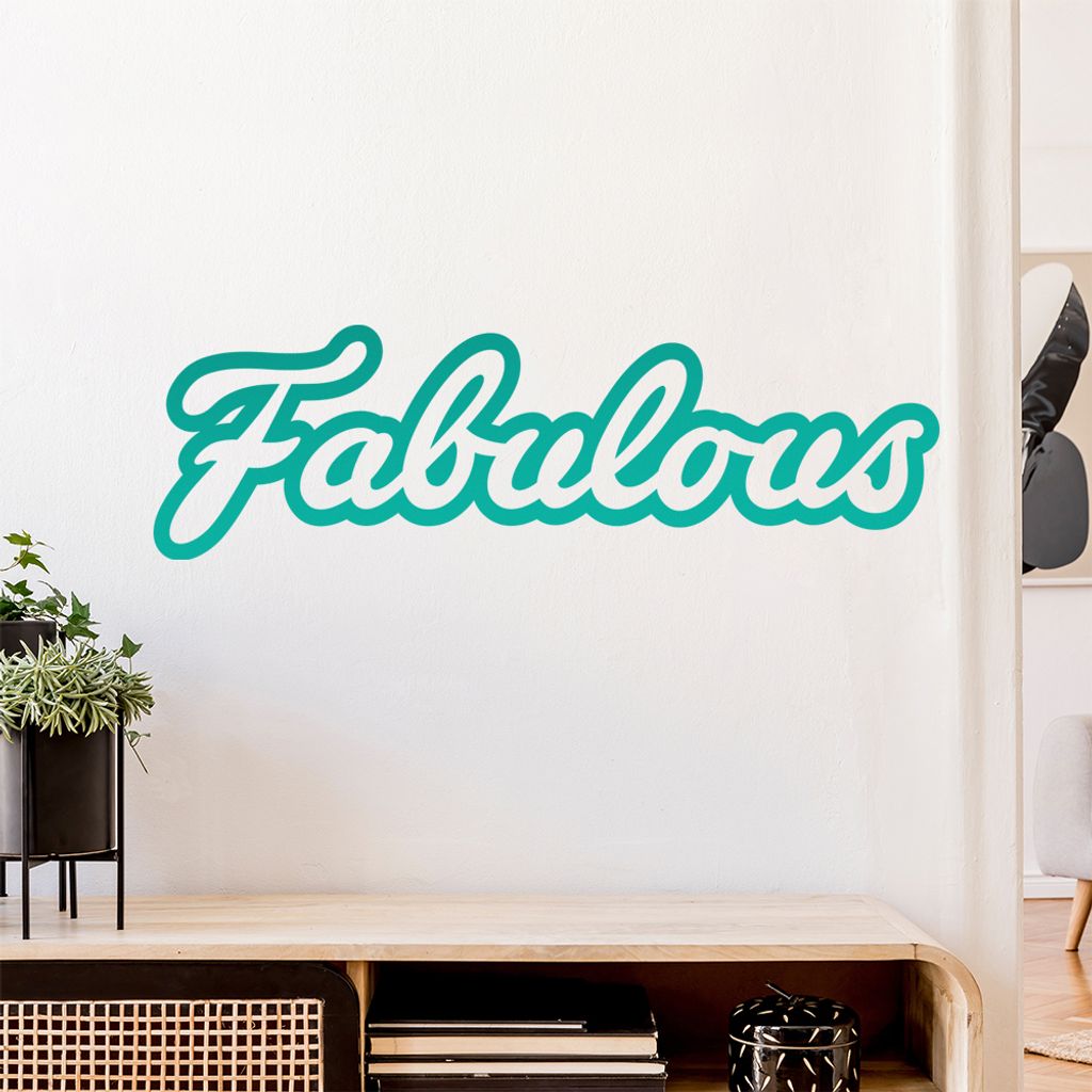 fabulous fabelhaft fabled Wandtattoo Wandaufkleber Wall Sticker - Dekoration, Küche, Wohnzimmer, Schlafzimmer, Badezimmer