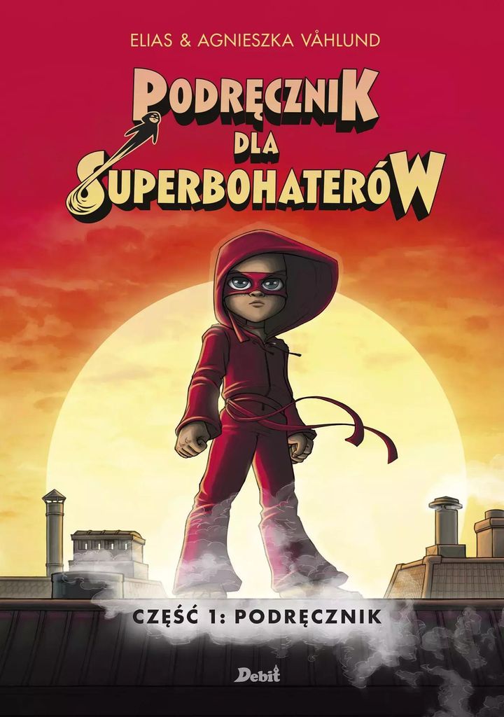 Podrêcznik dla superbohaterów Czê¶æ 1 Podrêcznik Elias Vahlund (Buch auf Polnisch)