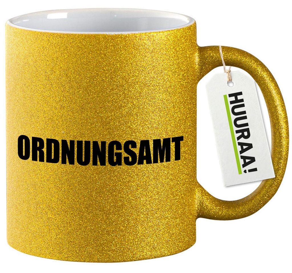 Huuraa Glitzertasse Ordnungsamt Schriftzug 330ml Gold Keramik Kaffeebecher Geschenkidee