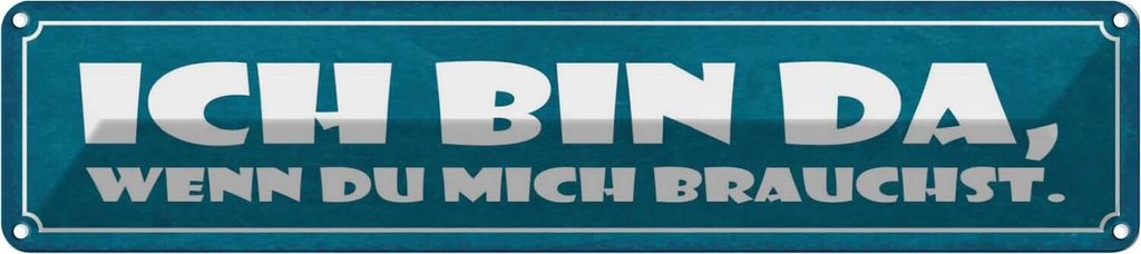 vianmo Blechschild 10x46 cm ich bin da wenn du mich brauchst Spruch Zitat