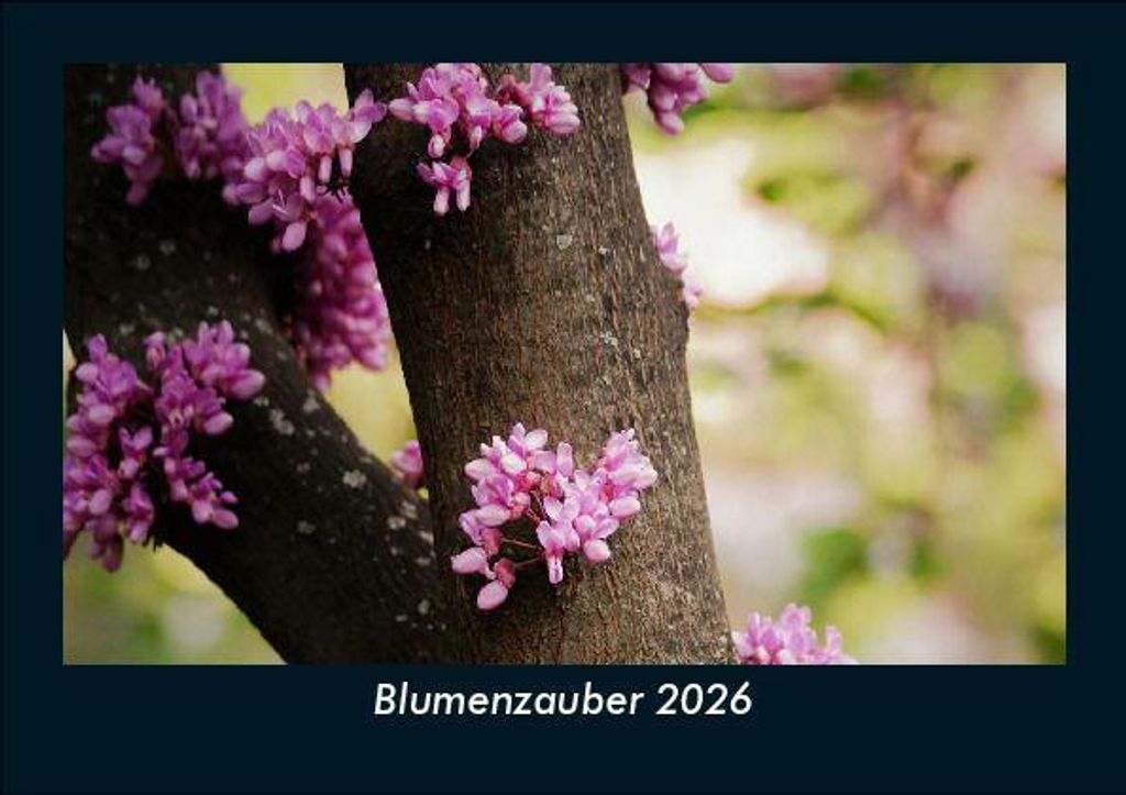 Blumenzauber 2026 Fotokalender - Querformat DIN A5, Monatskalender mit Bild-Motiven aus Fauna und Flora, Natur, Blumen und Pflanzen