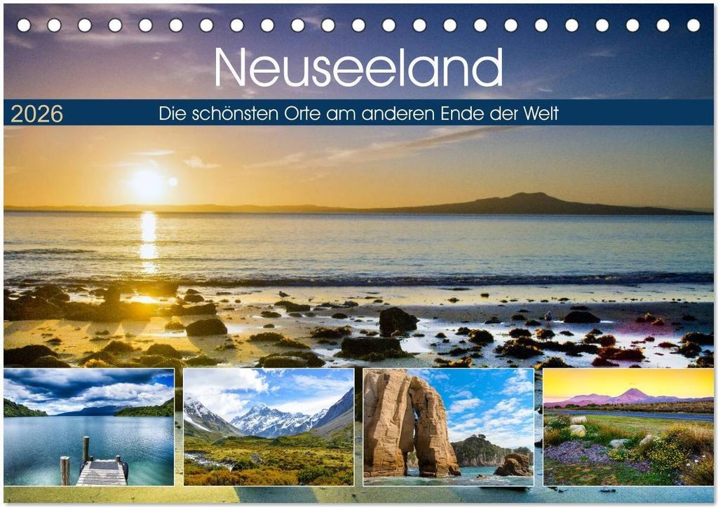 Neuseeland - Die schönsten Orte am anderen Ende der Welt (Tischkalender 2026 DIN A5 quer), CALVENDO Monatskalender