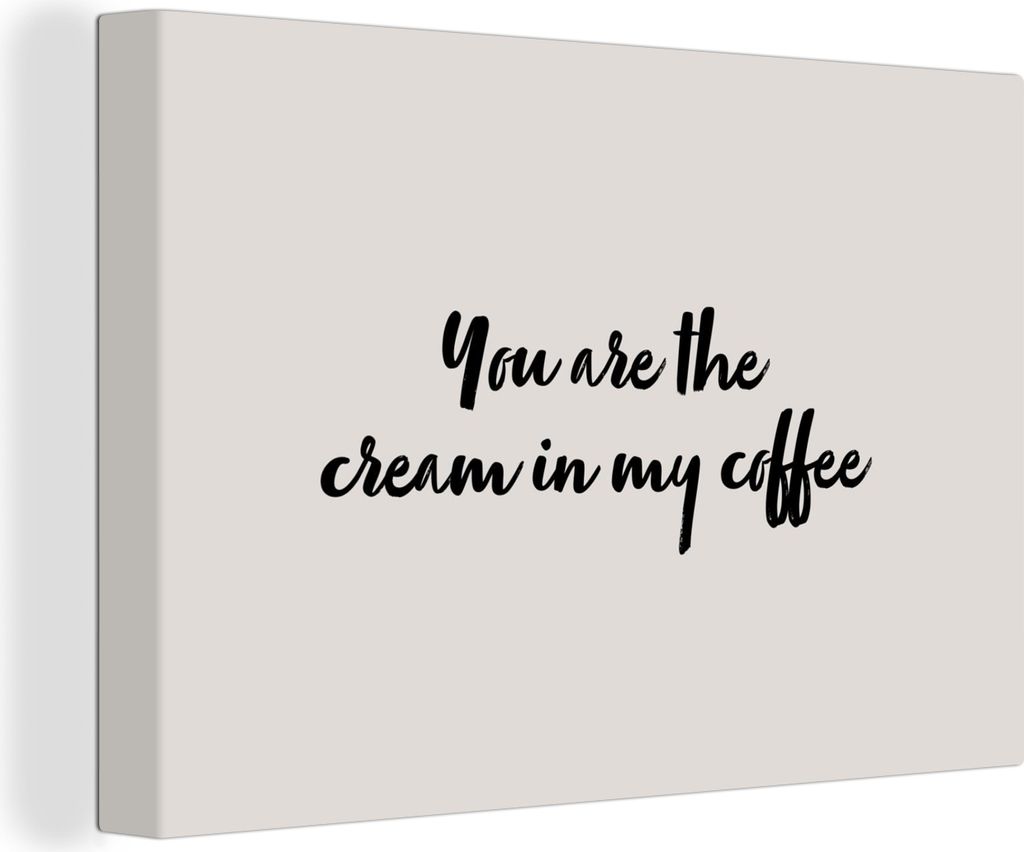 OneMillionCanvasses - Leinwandbilder - 150x100 cm, Zitate - Flirten - Sprichwörter - Kaffee - Du bist die Sahne in meinem Kaffee, Wandbilder Kun...