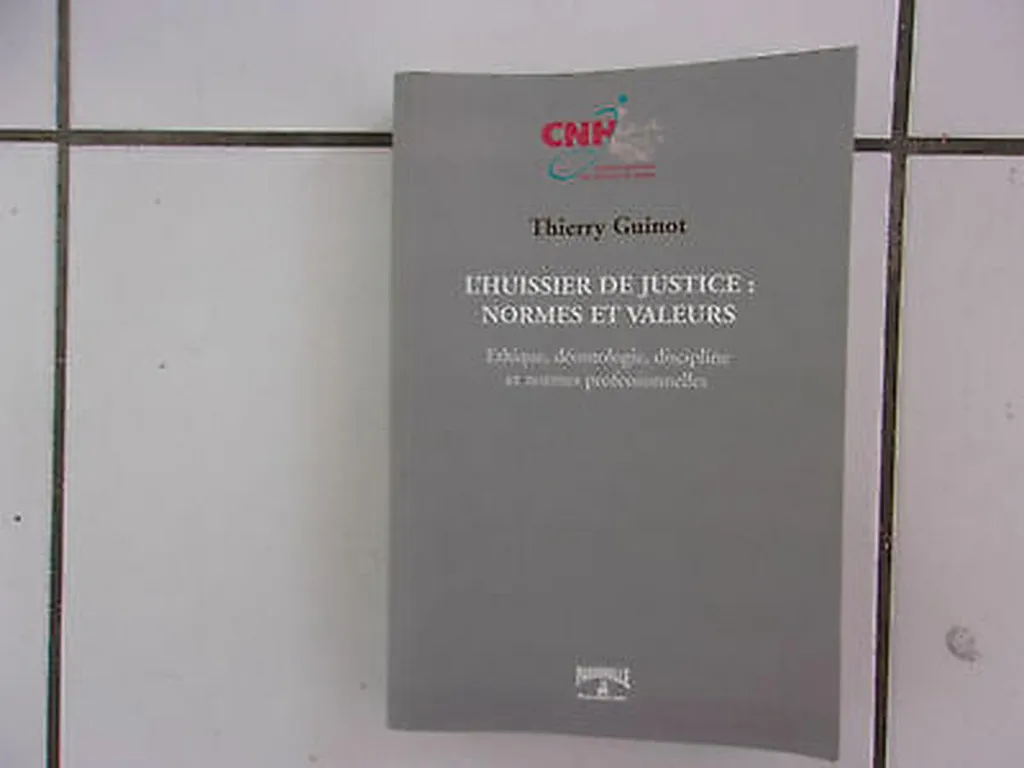 Éviter les fautes de déontologie huissier de justice normes valeurs