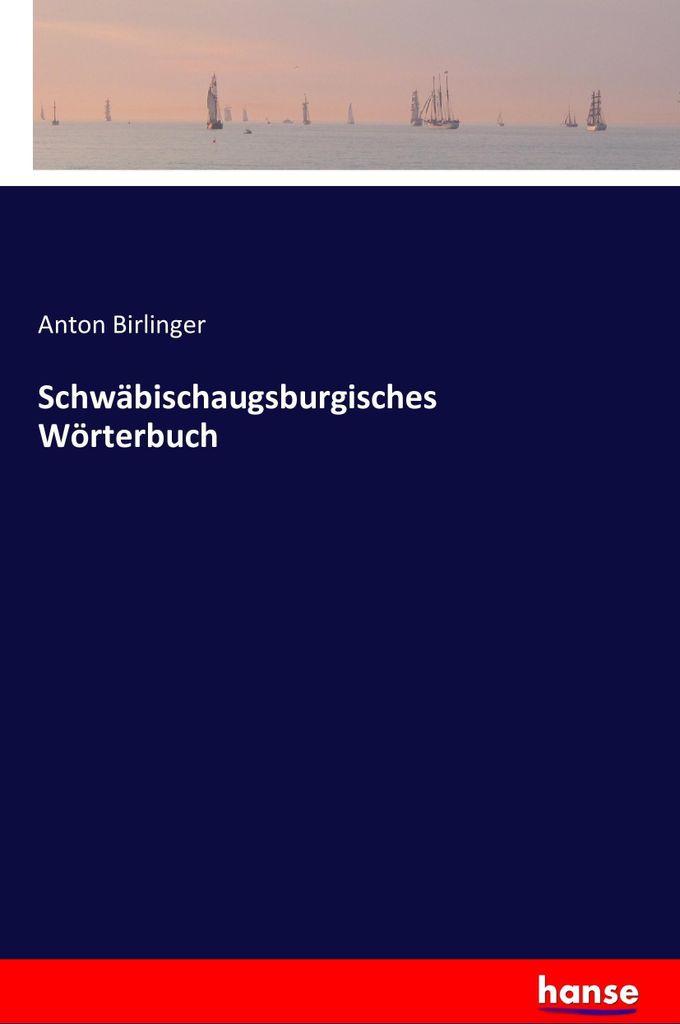 Schwäbischaugsburgisches Wörterbuch