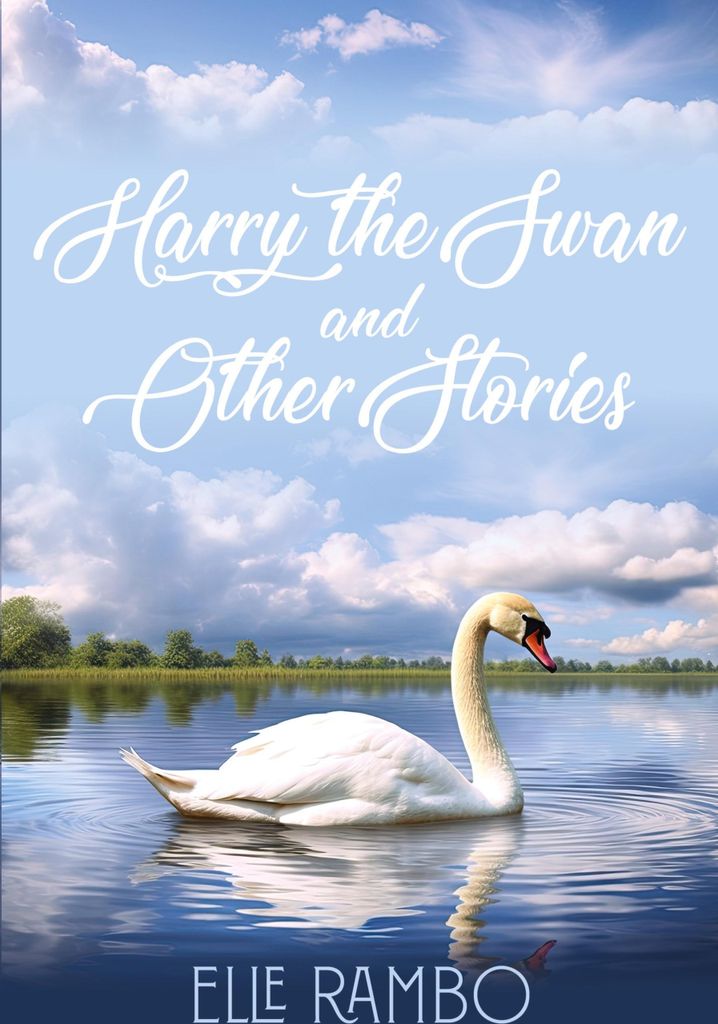 Harry the Swan & Other Stories