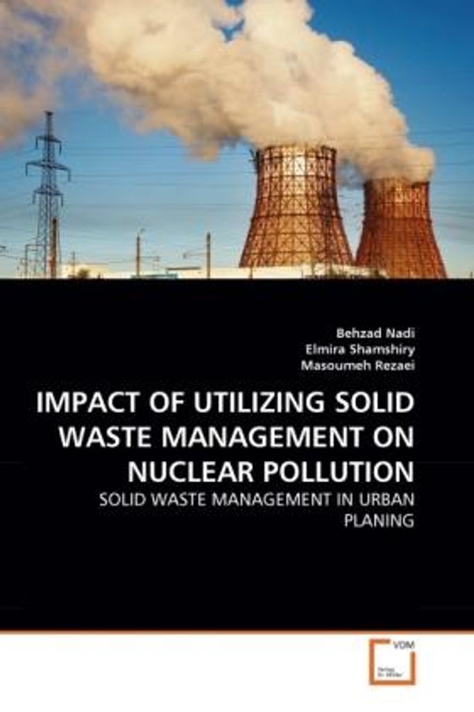 Impact Of Utilizing Solid Waste Management On Nuclear Pollution