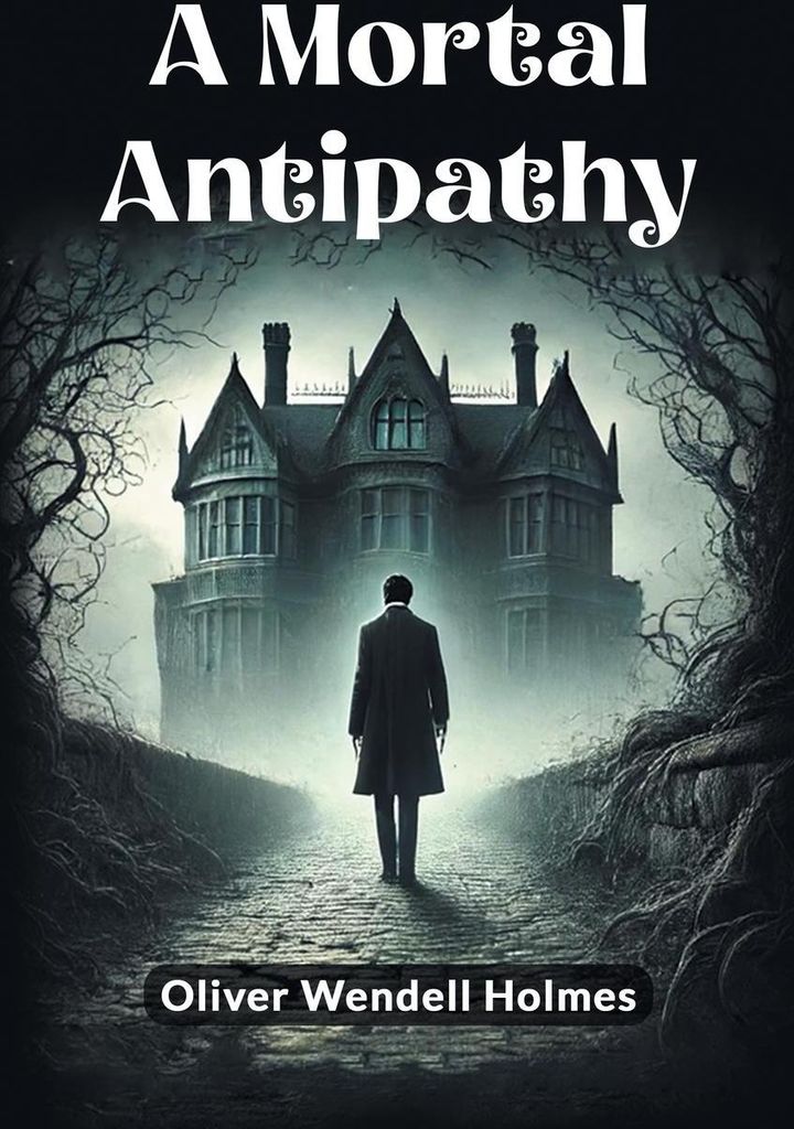 A Mortal Antipathy