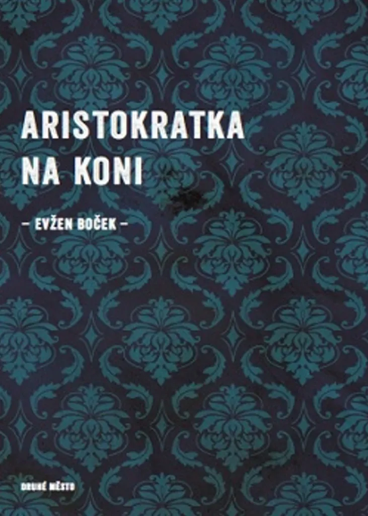 Aristokratka na koni par Evžen Boček - Roman Humour Tchèque Relié