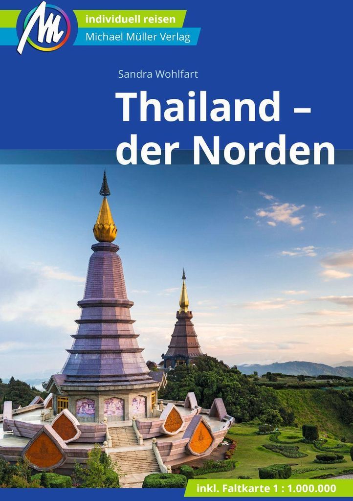 Thailand - der Norden Reiseführer Michael Müller Verlag, m. 1 Karte