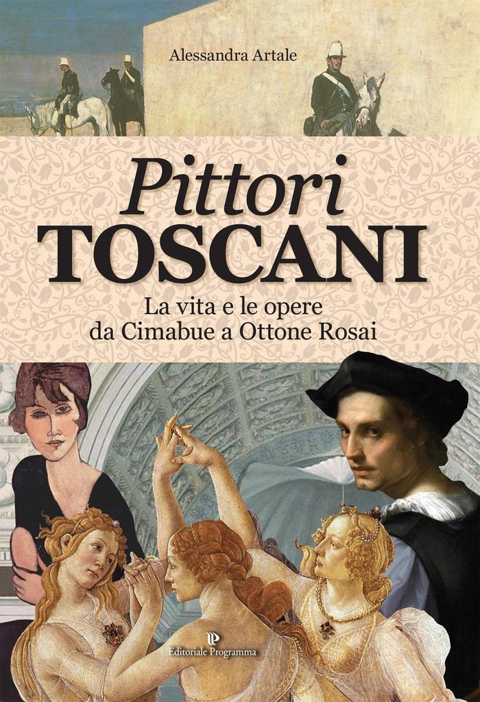 Artale, A: Pittori toscani. La vita e le opere da Cimabue a