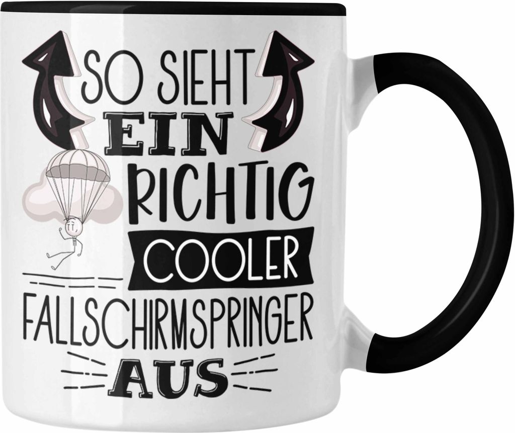 Trendation - So Sieht Ein Richtig Cooler Fallschirmspringer Aus Geschenk Tasse Lustiger Spruch Geschenkidee (Schwarz)