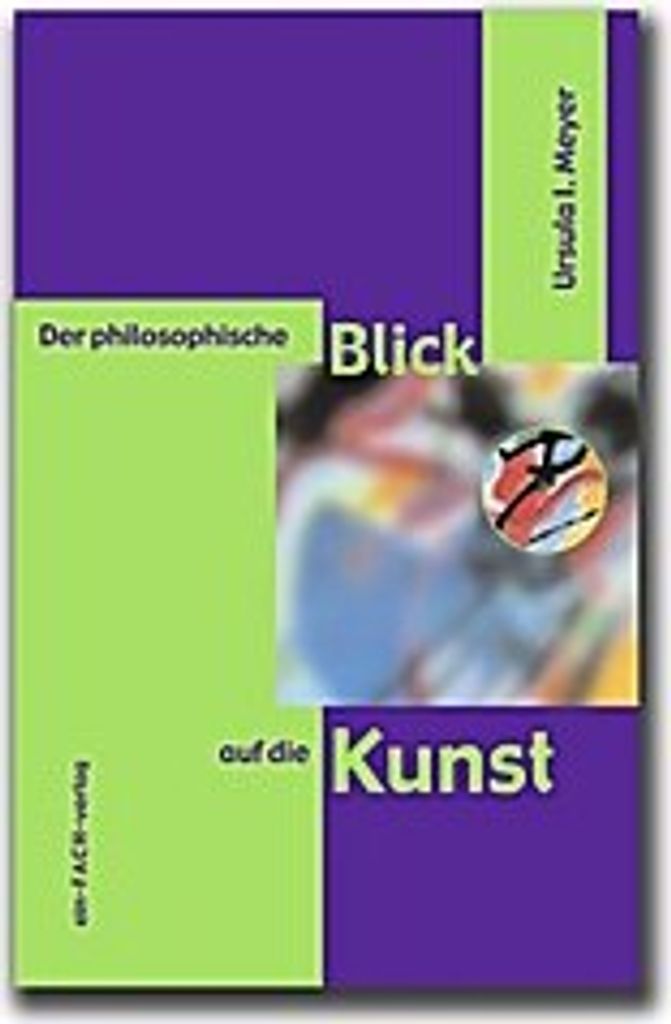 Der philosophische Blick auf die Kunst