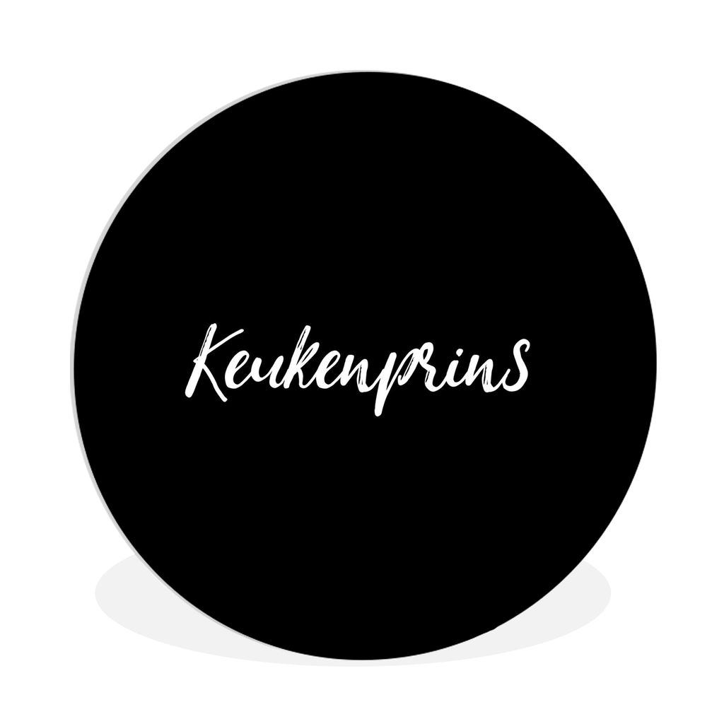 MuchoWow Rundes Wandbild - Runde Bilder Sprichwörter - Kochen - Männer - Zitate - Küchenprinz Ø 90 cm Kreis Wanddekoration Kunststoff - Wandk...
