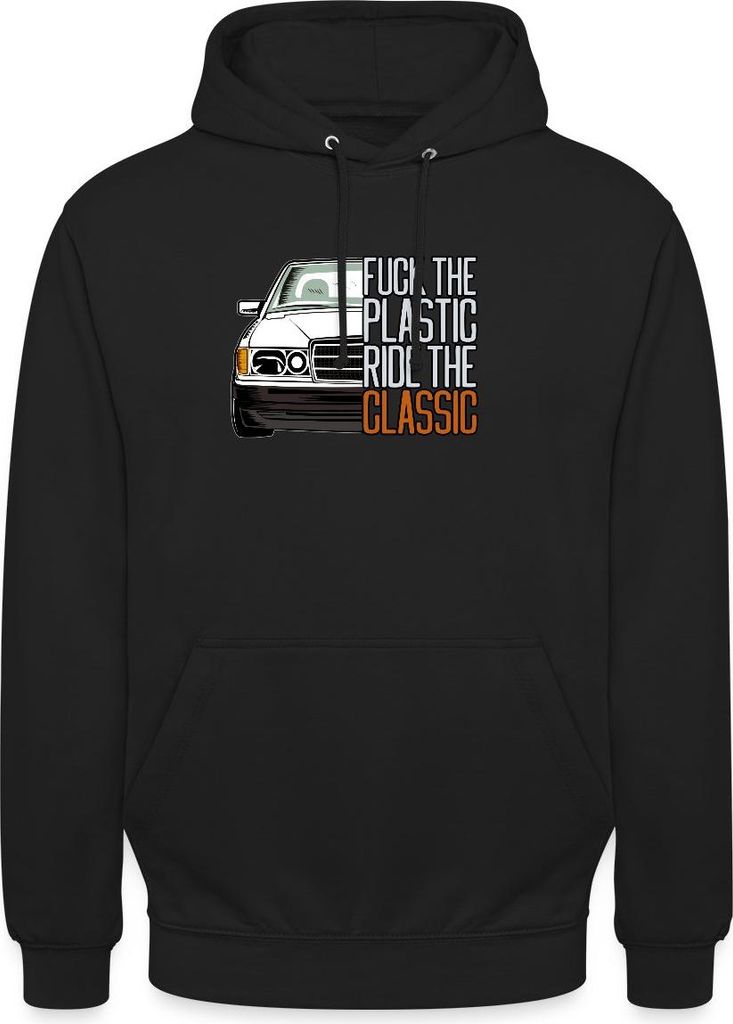 Spreadshirt Fuck The Plastic Ride The Classic Youngtimer Auto Fan Uni Hoodie, XXL, Schwarz