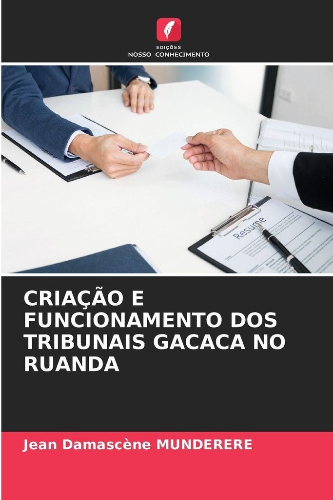 Criação E Funcionamento Dos Tribunais Gacaca No Ruanda
