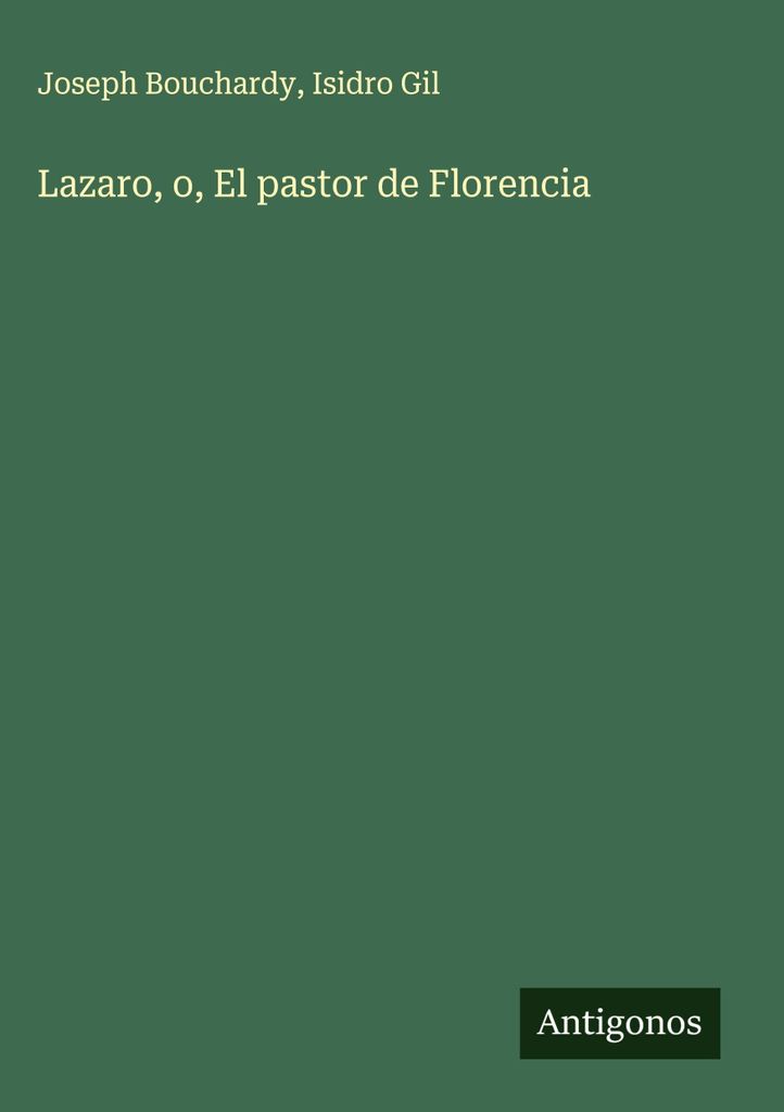 Lazarus, oder der Hirte von Florenz