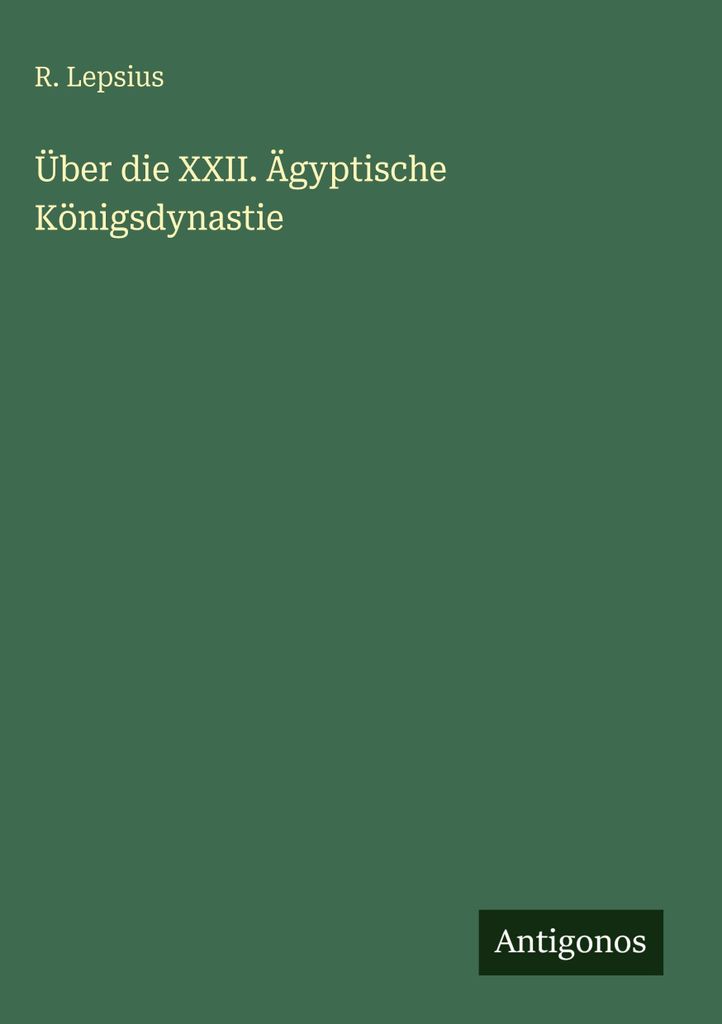 Über die XXII. Ägyptische Königsdynastie