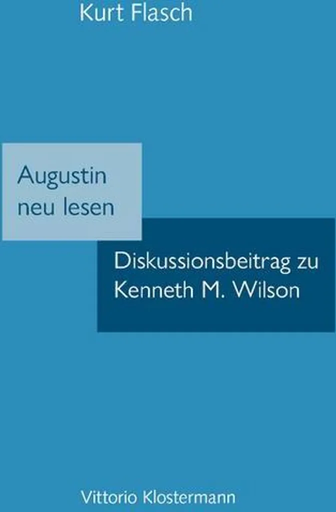 Relire Saint Augustin, version intégrale avec commentaires inédits