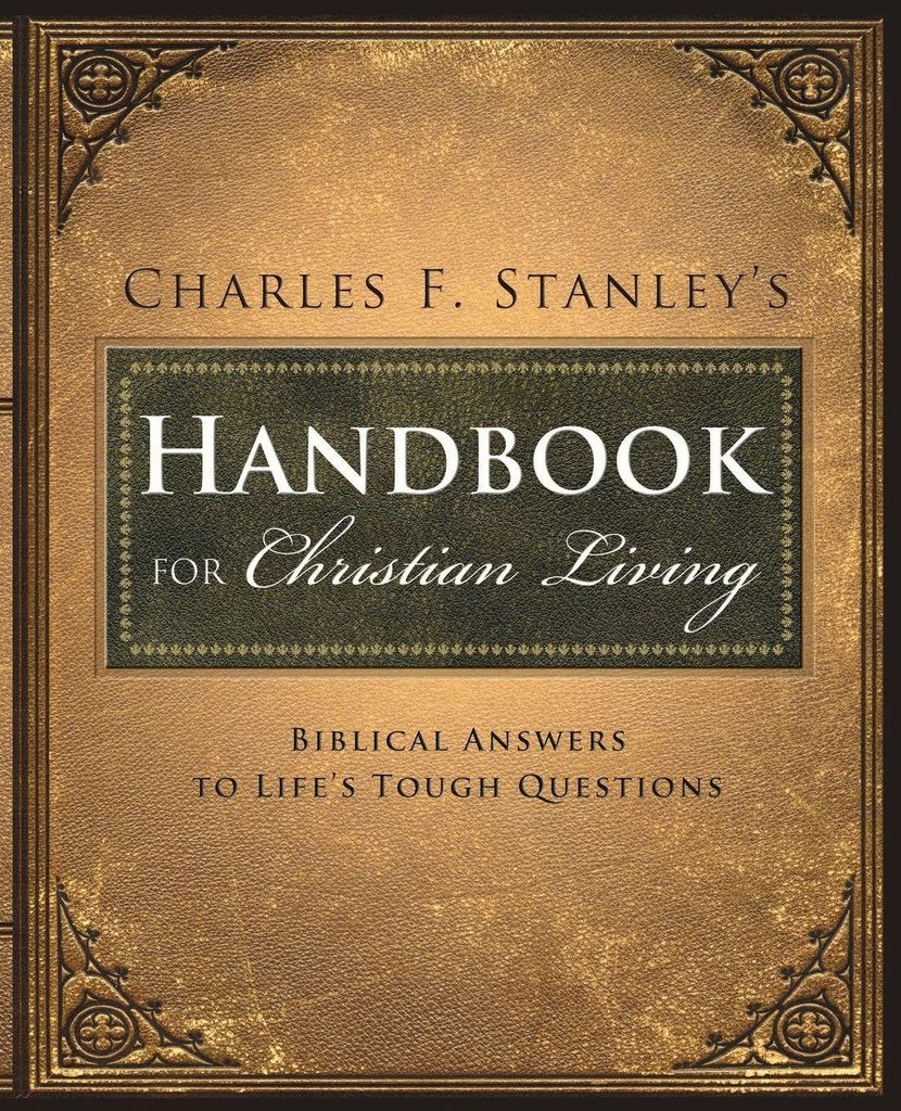 Charles Stanley's Handbook for Christian Living. Stanley, F., Dr..