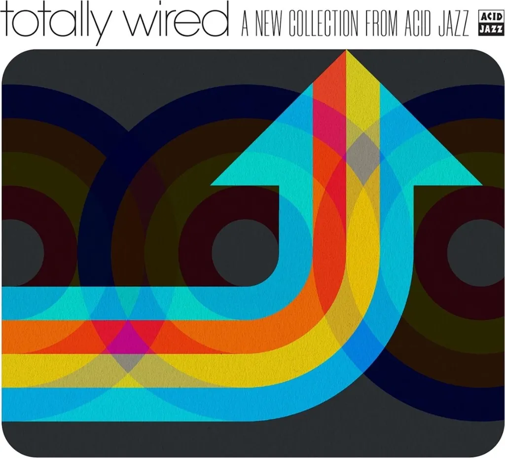 Compilation Acid Jazz Totally Wired : Finies les Musiques de Fond Plates